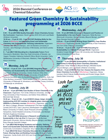 Flyer for featured Green Chemistry and Sustainability programming at the 2026 Biennial Conference on Chemical Education, July 26 to 30 in Madison, Wisconsin. The graphic lists daily sessions, workshops, panels, and community conversations, with ACS GCI and Beyond Benign logos, QR codes for more information, and a Green and Sustainable Chemistry Passport promotion.