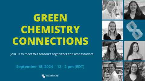 Green text against blue background reads: Green Chemistry Connections. The right side of the image is a panel of smiling women, along with the Beyond Benign logo.