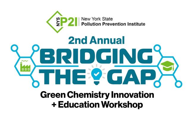 Graphic for the New York State Pollution Prevention Institute’s 2nd Annual Bridging the Gap: Green Chemistry Innovation + Education Workshop, featuring teal and green molecular icons, a factory symbol, a graduation cap, and a lightbulb with a checkmark.
